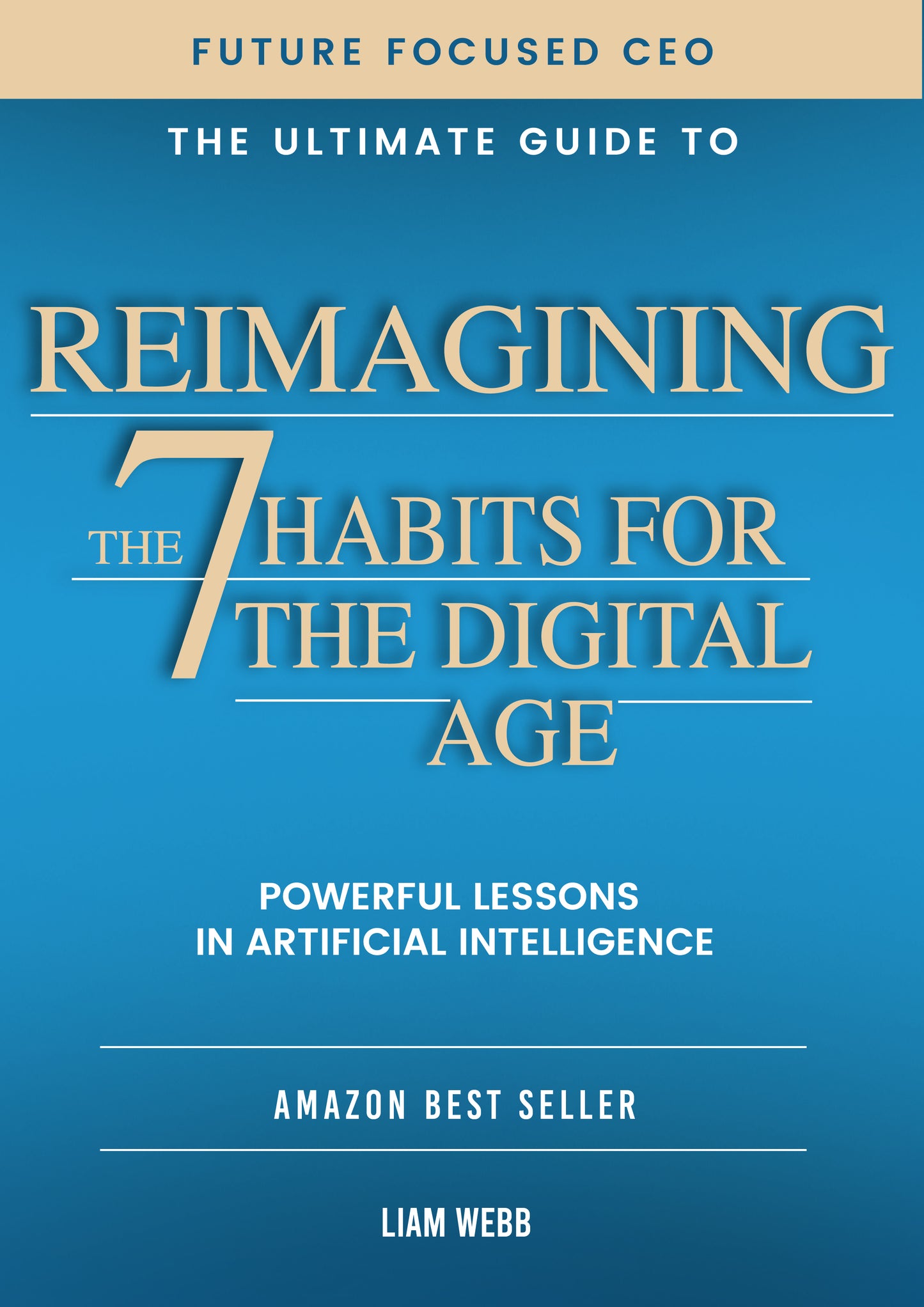 Reimagining The 7 Habits for the Digital Age by Liam Webb